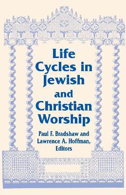 Life Cycles in Jewish and Christian Worship - cover