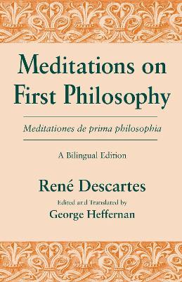 Meditations on First Philosophy/ Meditationes De Prima Philosophia: A Bilingual Edition - René Descartes - cover