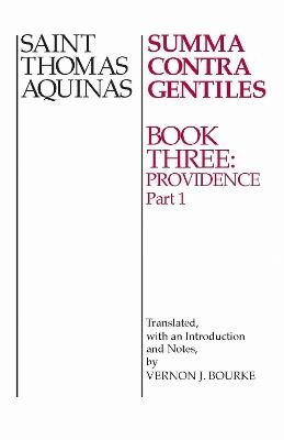 Summa Contra Gentiles: Book 3: Providence Part I - Thomas Aquinas - cover