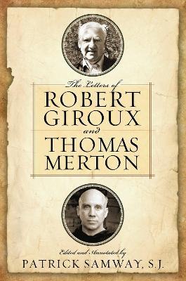Letters of Robert Giroux and Thomas Merton, The - cover