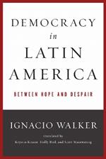 Democracy in Latin America: Between Hope and Despair