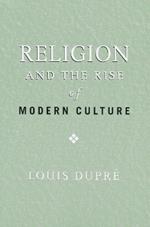 Religion and the Rise of Modern Culture