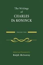 The Writings of Charles De Koninck: Volume 2