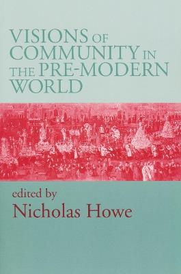 Visions of Community in the Pre-Modern World - cover
