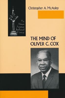 The Mind of Oliver C. Cox - Christopher A. McAuley - cover