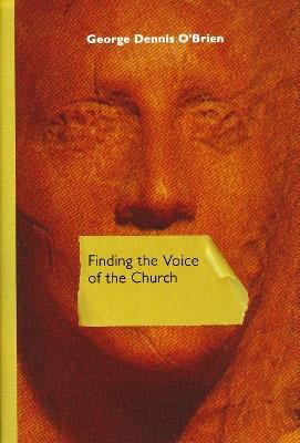 Finding the Voice of the Church - George Dennis O'Brien - cover