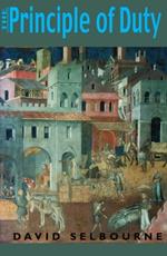Principle of Duty: An Essay on the Foundations of the Civic Order