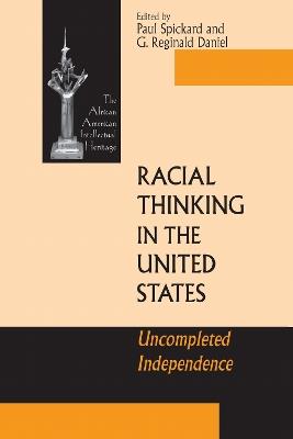 Racial Thinking in the United States: Uncompleted Independence - cover
