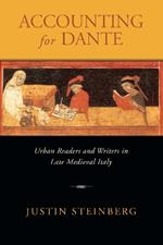 Accounting for Dante: Urban Readers and Writers in Late Medieval Italy