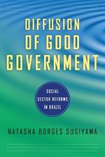Diffusion of Good Government: Social Sector Reforms in Brazil
