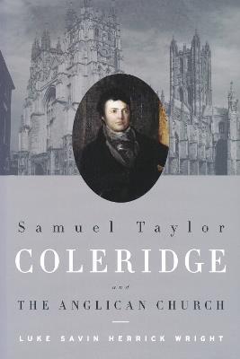 Samuel Taylor Coleridge and the Anglican Church - Luke Wright - cover