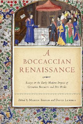 A Boccaccian Renaissance: Essays on the Early Modern Impact of Giovanni Boccaccio and His Works - cover