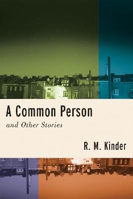 A Common Person and Other Stories - R. M. Kinder - cover
