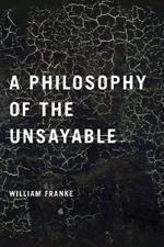 A Philosophy of the Unsayable