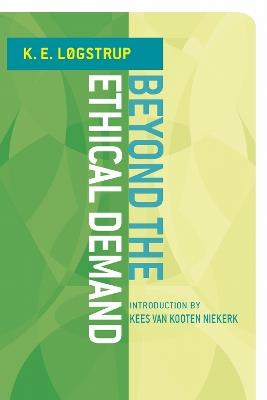 Beyond the Ethical Demand - Knud Ejler Løgstrup - cover