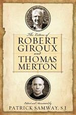 The Letters of Robert Giroux and Thomas Merton