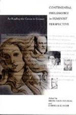 Continental Philosophy in Feminist Perspective: Re-Reading the Canon in German