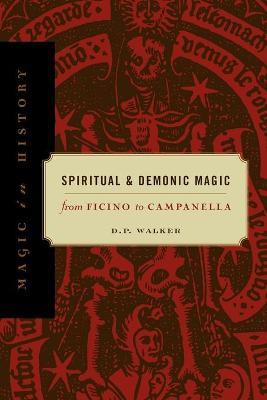 Spiritual and Demonic Magic: From Ficino to Campanella - D.P. Walker - cover