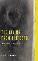 The Living from the Dead: Disaffirming Biopolitics
