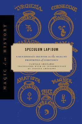 Speculum Lapidum: A Renaissance Treatise on the Healing Properties of Gemstones - Camillo Leonardi - cover