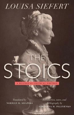 The Stoics: A Bilingual Critical Edition - Louisa Siefert - cover