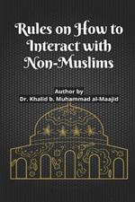 Rules on How to Interact with Non-Muslims