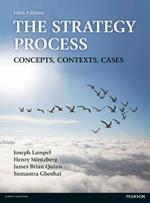 Strategy Process, The: Concepts, Contexts, Cases