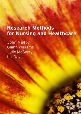 Research Methods for Nursing and Healthcare - John Maltby,Glenn Williams,Julie Mcgarry - cover
