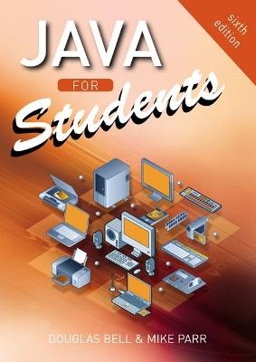 Java For Students - Douglas Bell,Mike Parr - cover