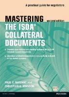 Mastering ISDA Collateral Documents: A Practical Guide for Negotiators
