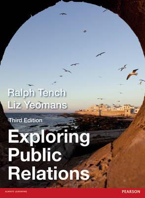 Exploring Public Relations - Ralph Tench,Liz Yeomans - cover