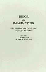 Rigor & Imagination: Essays from the Legacy of Gregory Bateson