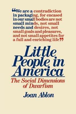 Little People in America: The Social Dimension of Dwarfism - Joan Ablon - cover