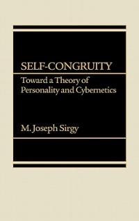 Self-Congruity: Toward a Theory of Personality and Cybernetics - M. Joseph Sirgy - cover