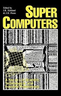 Supercomputers: A Key to U.S. Scientific, Technological, and Industrial Preeminence - cover