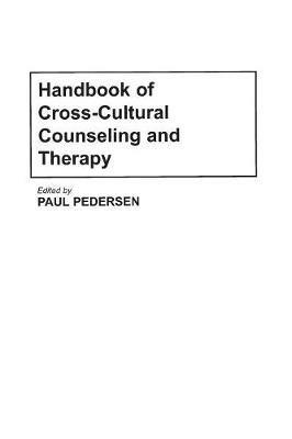 Handbook of Cross-Cultural Counseling and Therapy - Paul Pedersen - cover