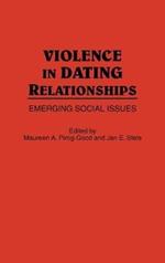Violence in Dating Relationships: Emerging Social Issues