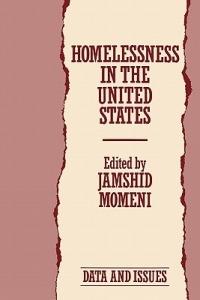 Homelessness in the United States: Data and Issues - Jamshid A. Momeni - cover