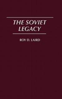 The Soviet Legacy - Roy Laird - cover