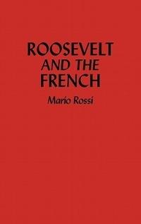 Roosevelt and the French - Mario Rossi - cover