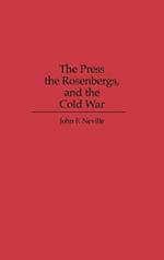 The Press, the Rosenbergs, and the Cold War