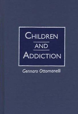 Children and Addiction - Gennaro Ottomanelli - cover