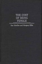 The Cost of Being Female