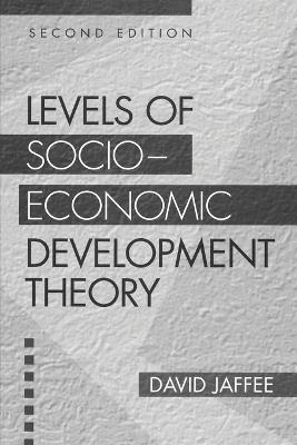 Levels of Socio-economic Development Theory - David Jaffee - cover