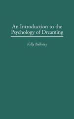 An Introduction to the Psychology of Dreaming