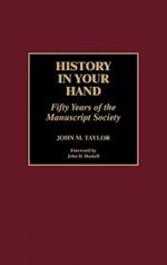 History in Your Hand: Fifty Years of the Manuscript Society