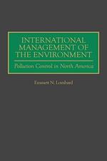 International Management of the Environment: Pollution Control in North America