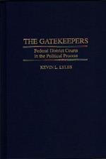 The Gatekeepers: Federal District Courts in the Political Process