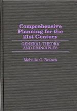 Comprehensive Planning for the 21st Century: General Theory and Principles