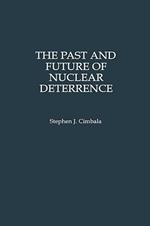 The Past and Future of Nuclear Deterrence
